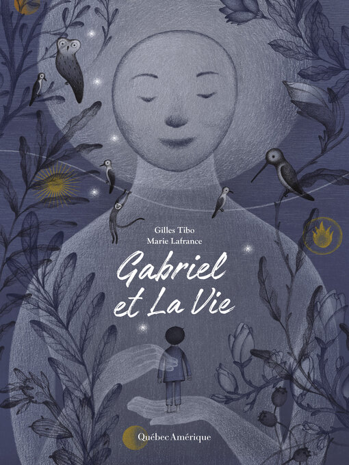 Title details for Gabriel et La Vie by Gilles Tibo - Wait list